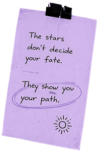 The stars do not decide your fate